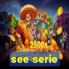 see serie